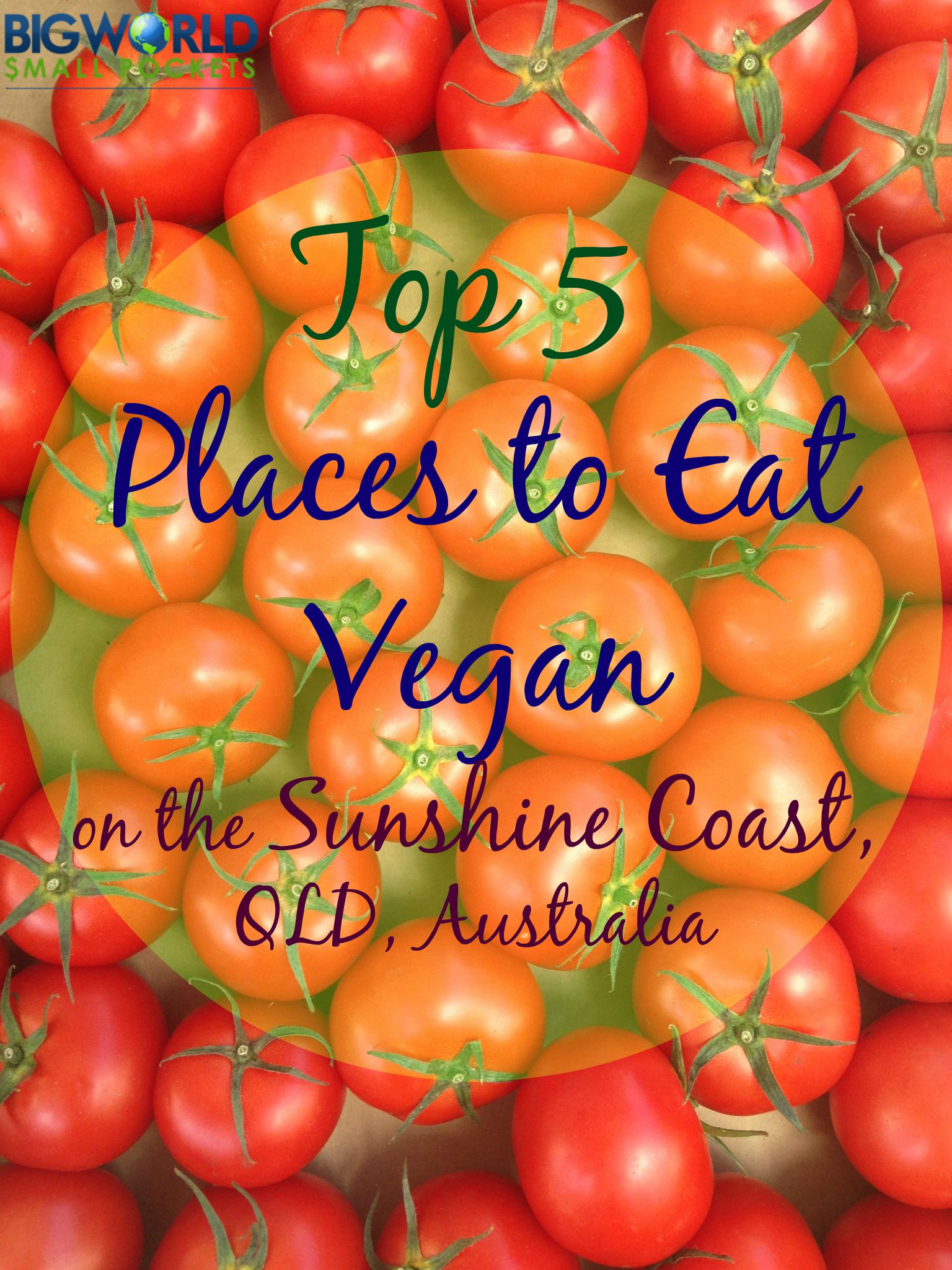 Top 5 Places to Eat Vegan on the Sunshine Coast Big World Small Pockets