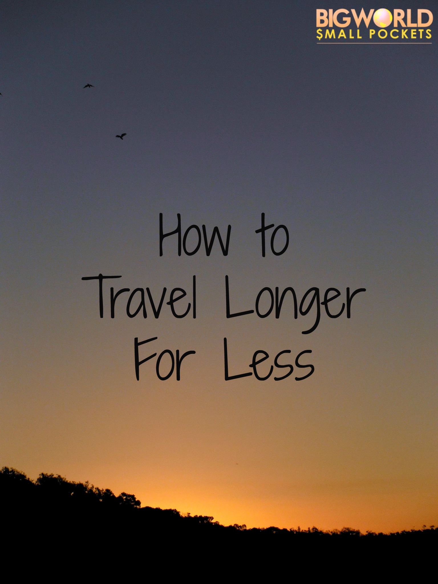 How to Travel Longer for Less