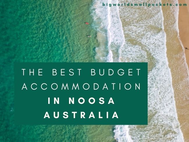 Best Affordable Accommodation Options in Noosa, Australia
