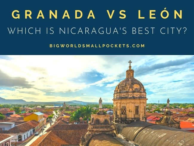 Granada vs Leon - The Fight for Nicaragua's Best City!