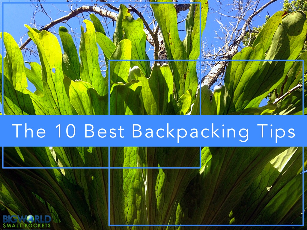 The 10 Best Backpacking Tips