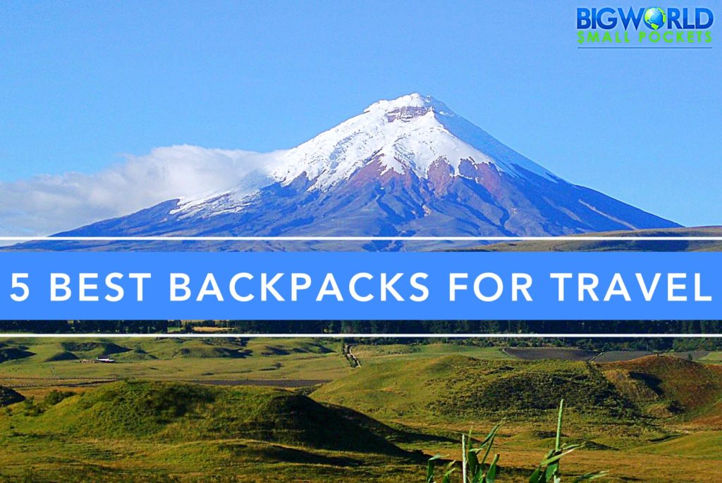 5 Best Backpacks for Travel