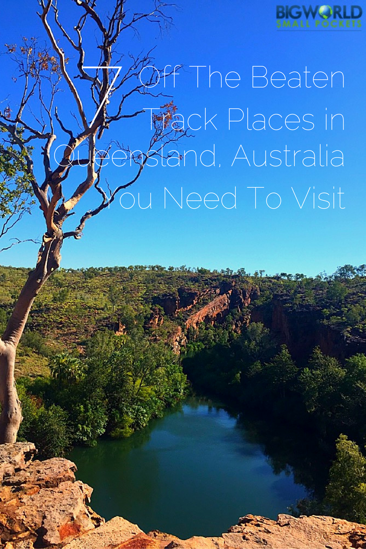 7 Off the Beaten Track in Places in Queensland, Australia You Need To Visit {Big World Small Pockets}