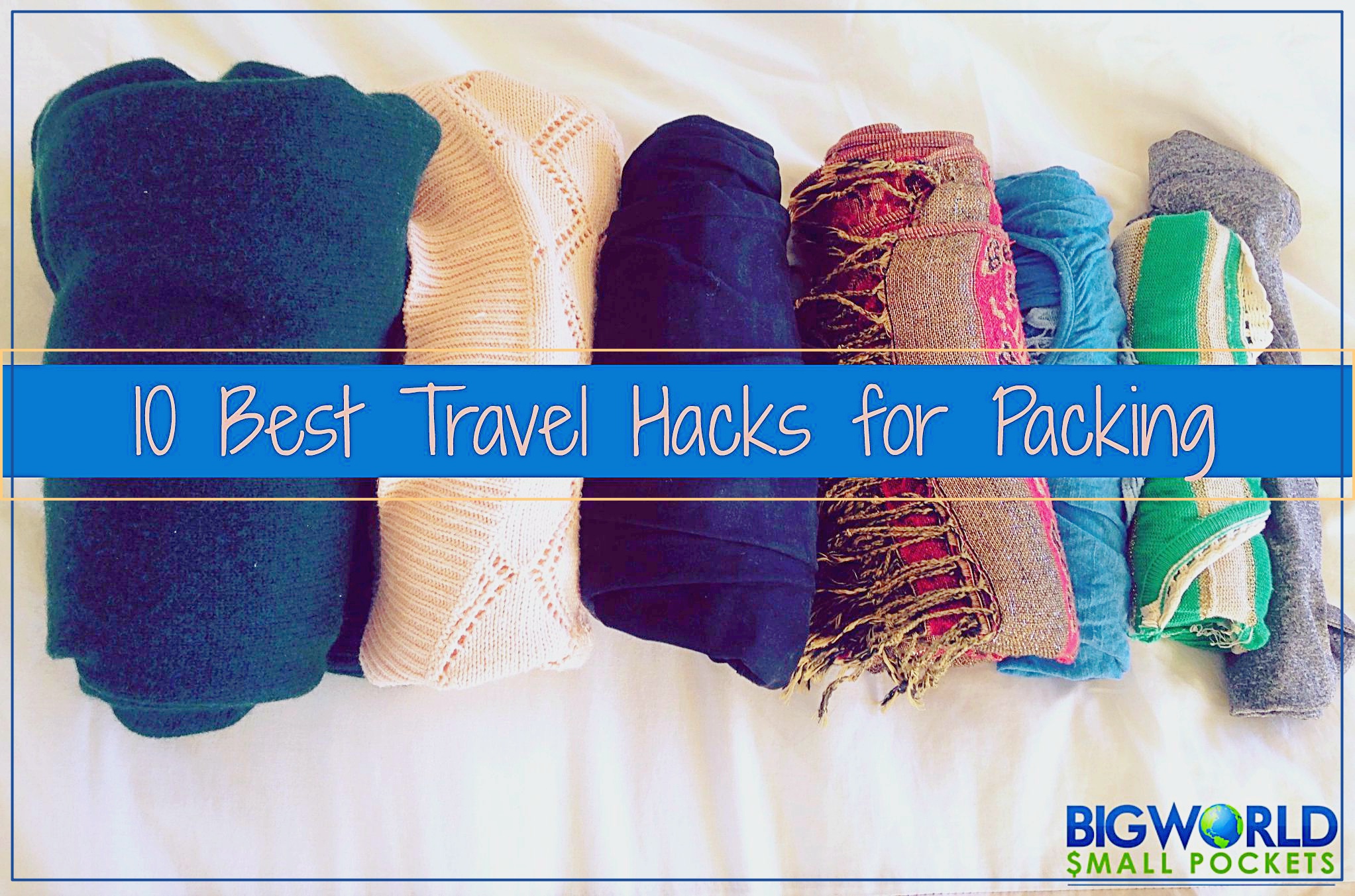 Top 25 Travel Packing Hacks and Tips