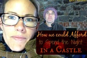 How We Could Afford to Spend the Night in a Castle