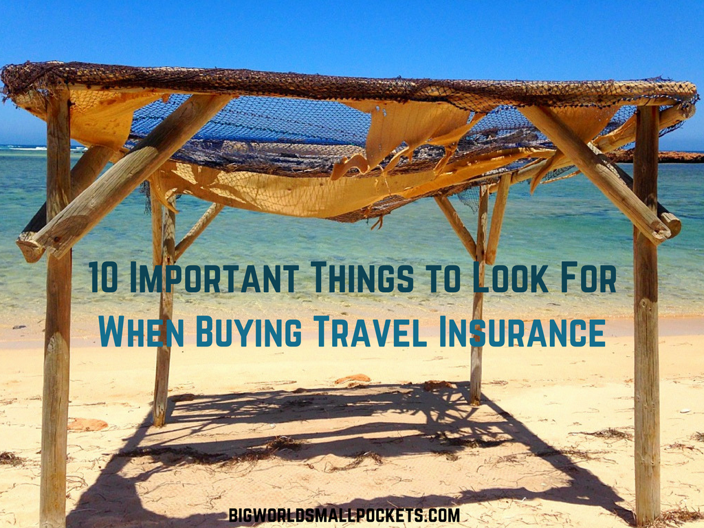 10 Important Things to Look For When Buying Travel Insurance