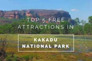 Top 5 FREE Attractions in Kakadu National Park