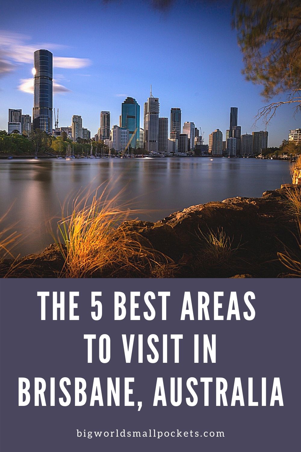 The 5 Best Areas to Visit in Brisbane, Australia