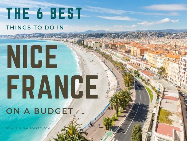 6 Best Things To Do in Nice on a Budget