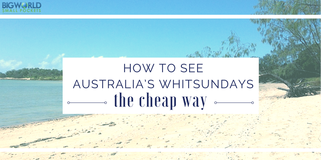 How to See Australia’s Whitsundays the Cheap Way!