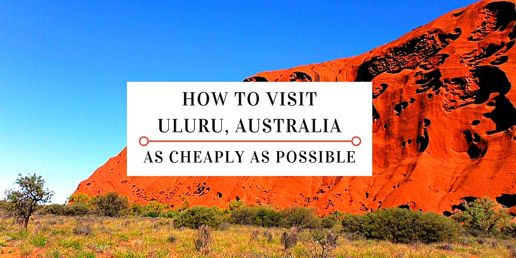 How far is it from alice springs to ayers rock How To Visit Uluru As Cheaply As Possible Big World Small Pockets