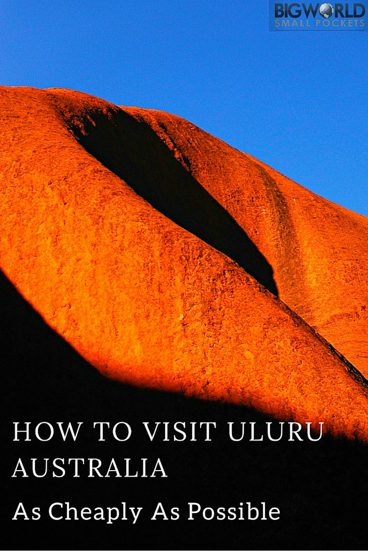 How to Visit Uluru in Australia as Cheaply as Possible {Big World Small Pockets}