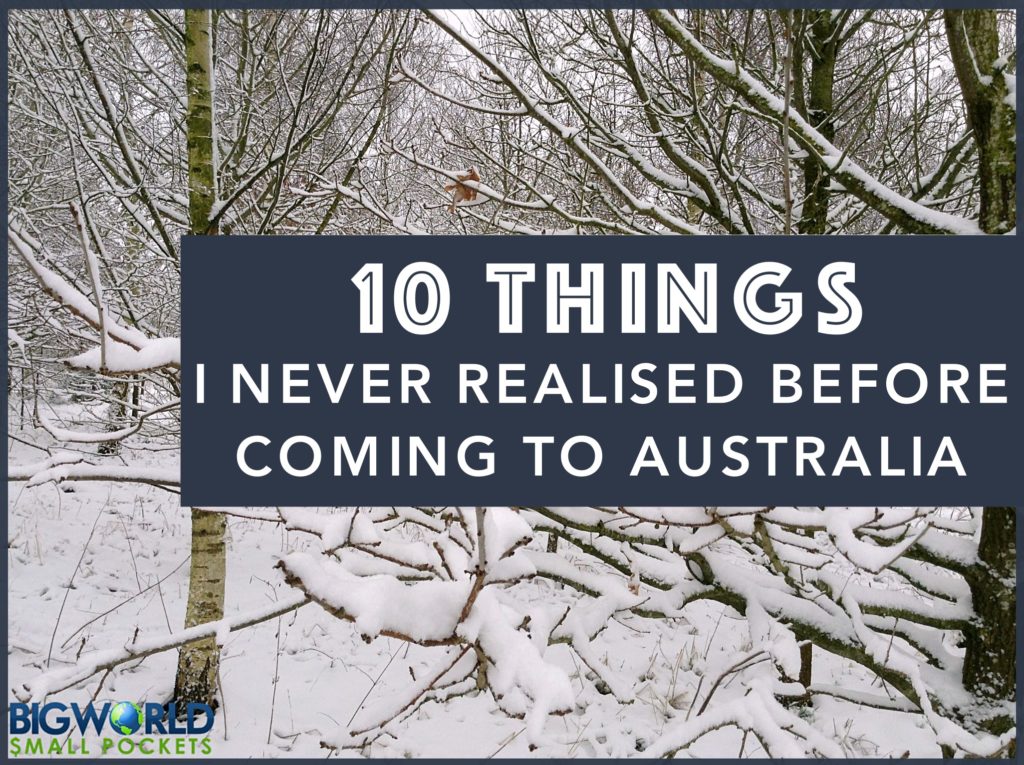 10 Things I Never Realised Before Coming to Australia
