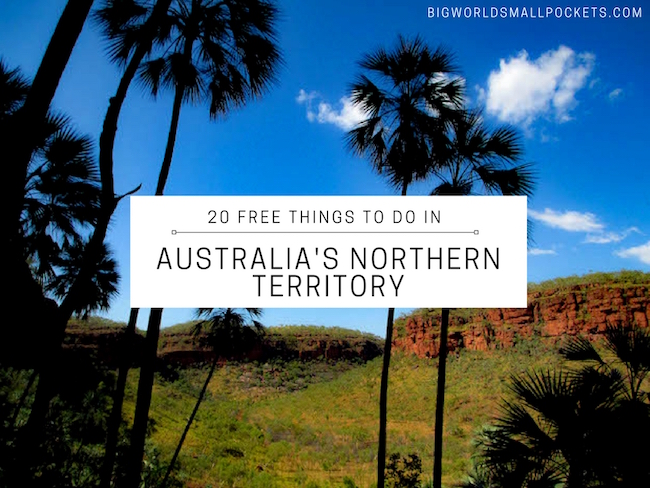 20 FREE Things to Do in the Northern Territory, Australia