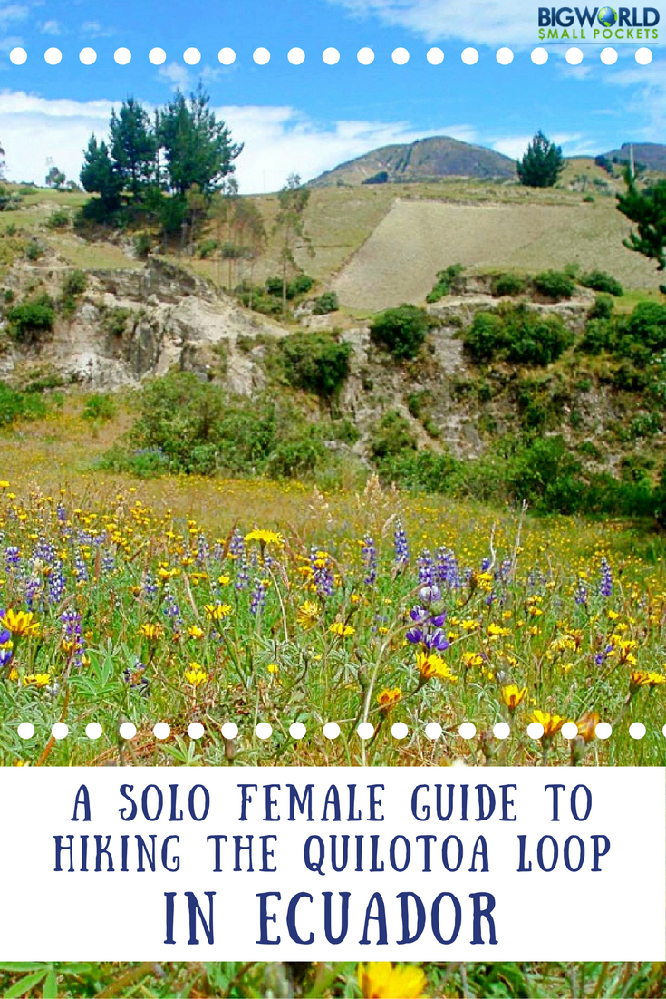 A Solo Female Guide to Hiking the Quilotoa Loop in Ecuador {Big World Small Pockets}