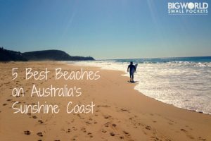 5 Best Beaches on the Sunshine Coast Australia