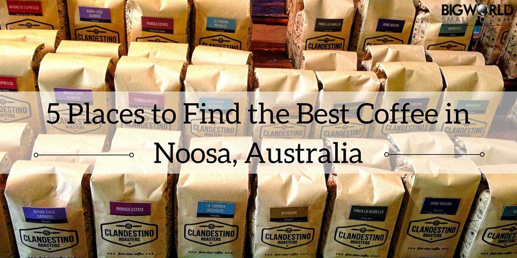 5 Places to Find the Best Coffee in Noosa