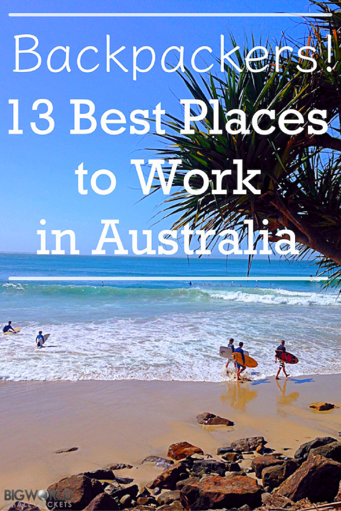 After 2 years of travelling and working in the land Down Under, here are the 13 best places I think there are to work in Australia on a working holiday visa {Big World Small Pockets}