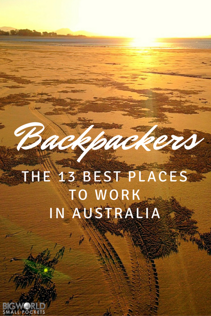 If you're a backpacker looking for work in Australia, I definitely recommend trying to score a job in one of these great locations {Big World Small Pockets}