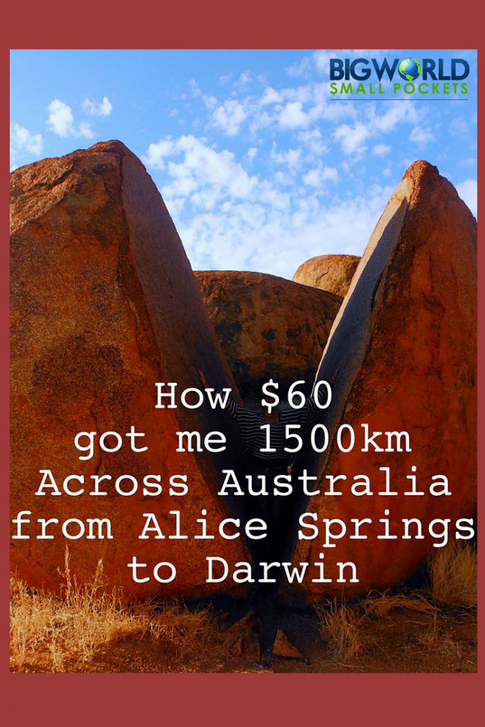 Alice Springs to Darwin for $60 AUD! {Big World Small Pockets}