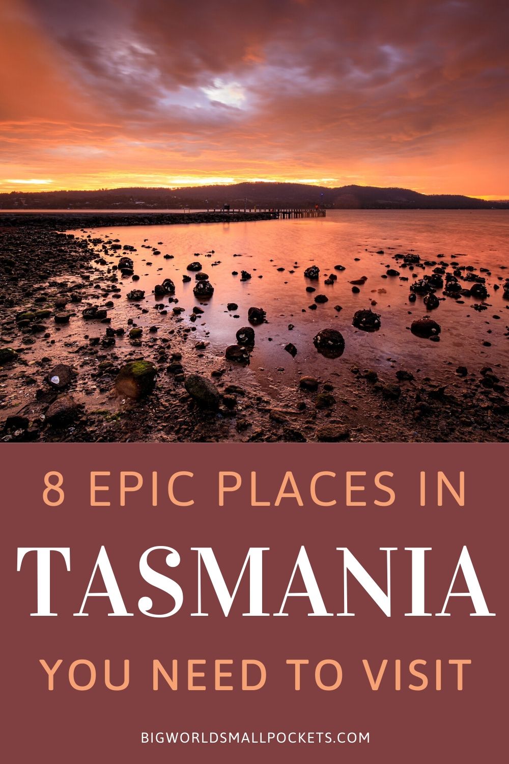 8 Epic Places in Tasmania You Must Visit!