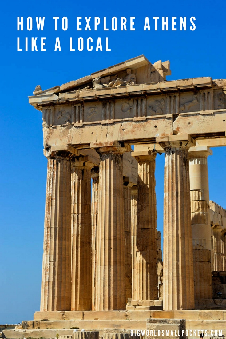 How to Explore Athens Like a Local {Big World Small Pockets}