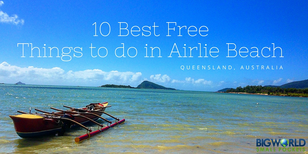 10 Best Free Things To Do In Airlie Beach World Small Pockets Things To Do In Airlie Beach