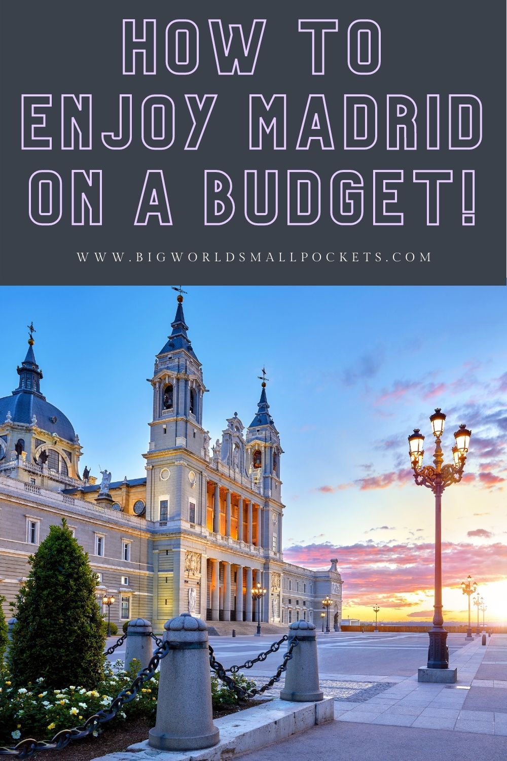 How to Enjoy Madrid Without Going Broke!