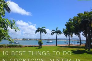 10 Best Things to do in Cooktown, Australia On a Budget