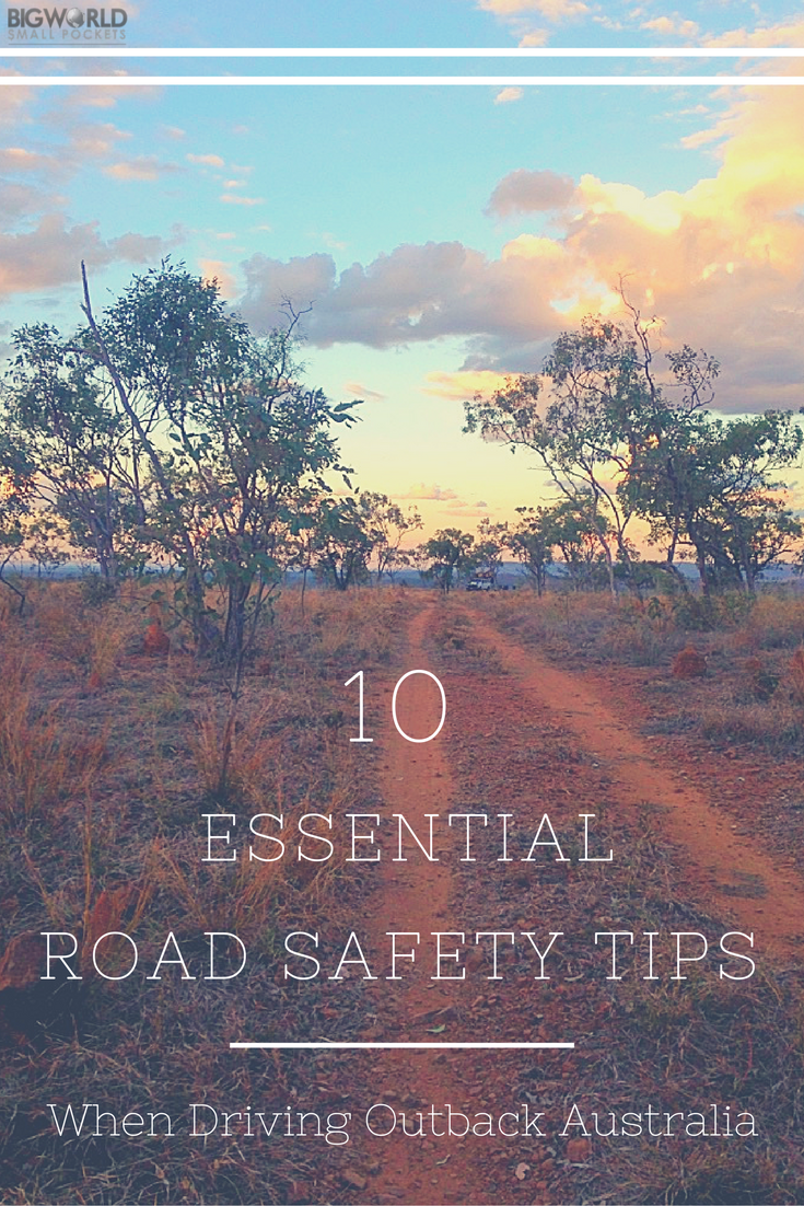 10 Useful Driving Tips For Outback Australia You Should Read {Big World Small Pockets}