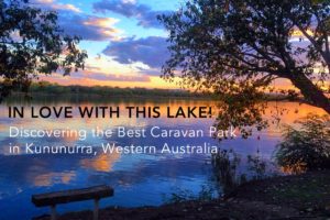 Loving Life at the Lake: Discovering the BEST of the Kununurra Caravan Parks