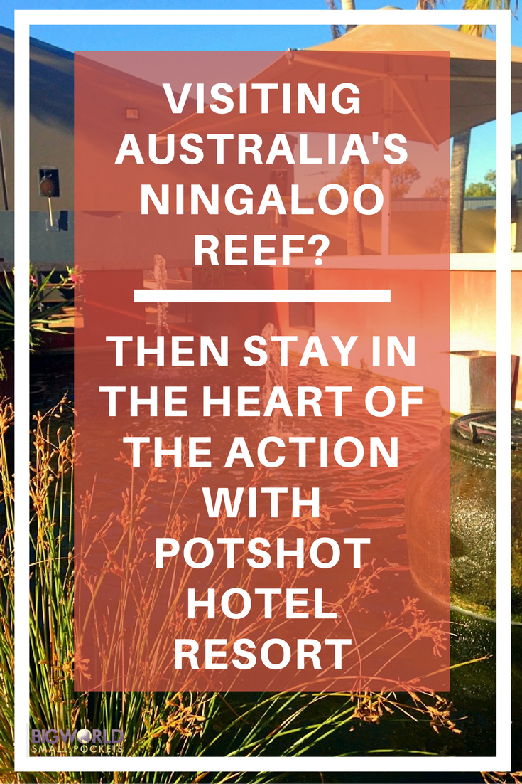 Visiting the Ningaloo Reef in Australia? Then Stay At The Potshot Hotel Resort {Big World Small Pockets}