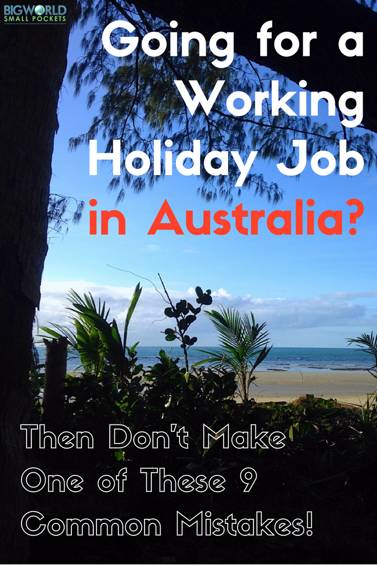 Looking for a Working Holiday Job in Australia? Don’t Make One of These 9 Common Mistakes! {Big World Small Pockets}