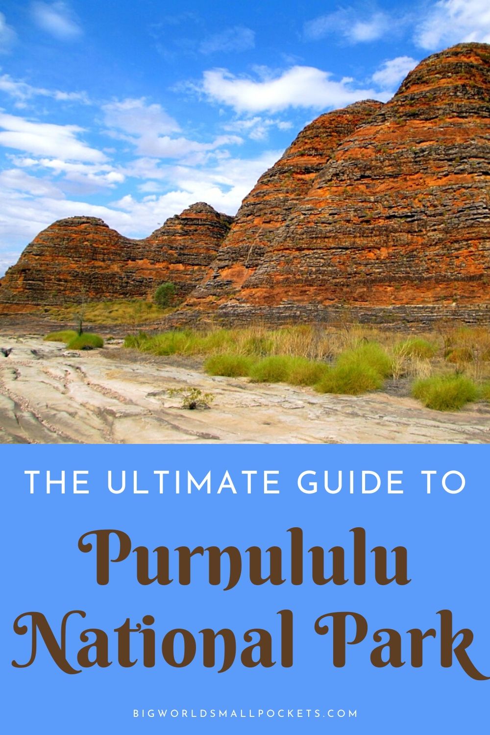 The Ultimate Guide to Purnululu National Park