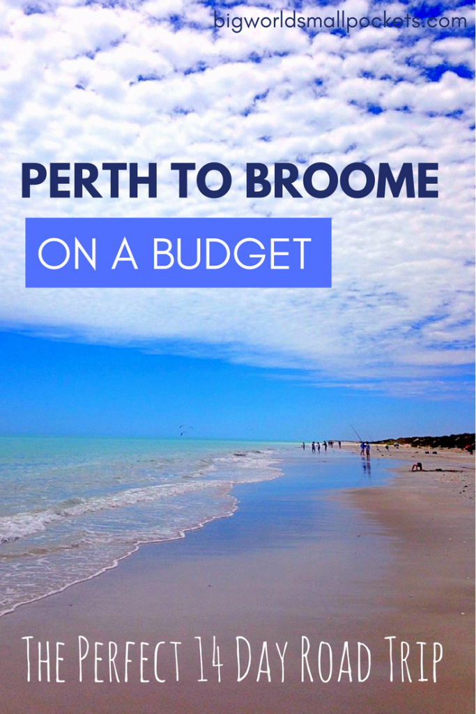 Perth to Broome on a Budget // The Perfect 14 Day Road Trip Itinerary {Big World Small Pockets}