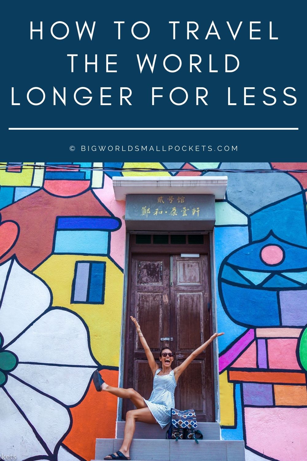 How to Travel the World Longer for Less