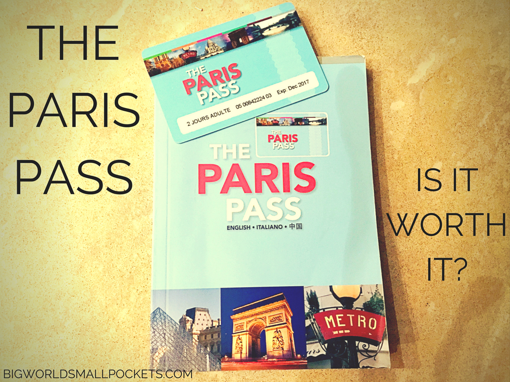 Paris Pass Review Is It Worth It Big World Small Pockets