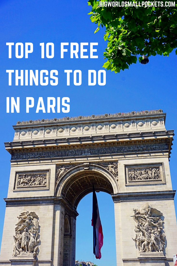 Top 10 Free to Do Paris Big World Small Pockets