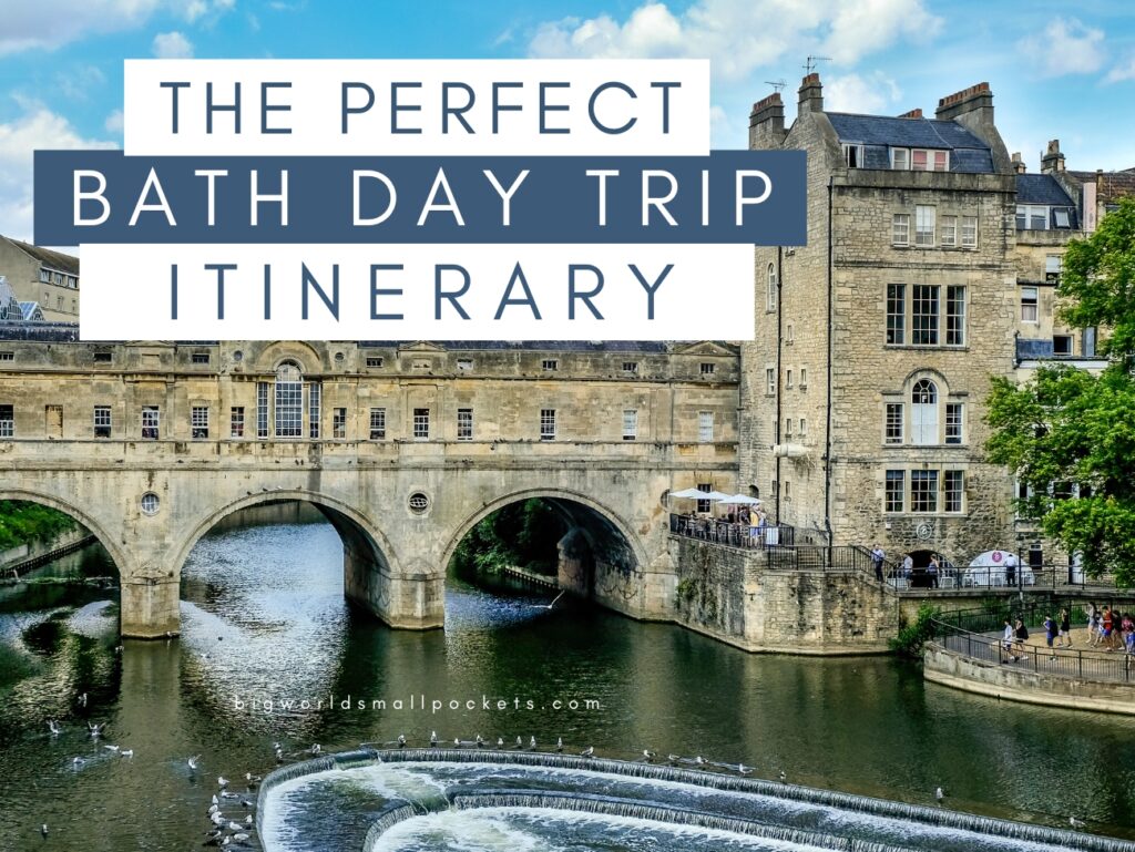 Best Day Trip Itinerary for Bath, England