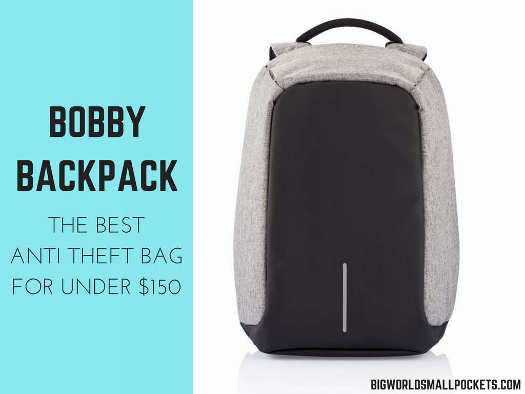Bobby Backpack // The Best Anti Theft Bag for under $150