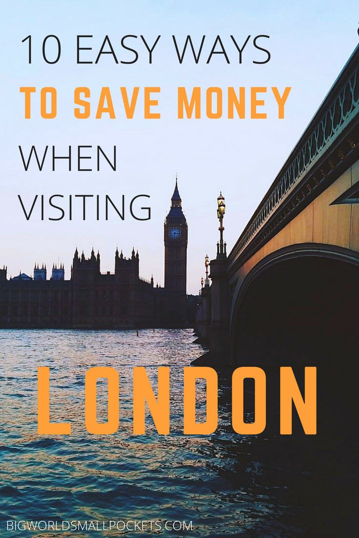 How to Save Money on a Trip to London // 10 Easy Ways {Big World Small Pockets}