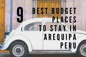 9 Best Budget Places to Stay in Arequipa, Peru