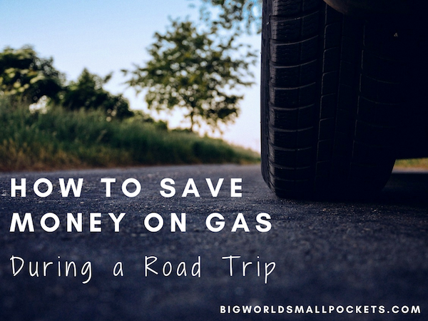 How to Save Money on Gas During a Road Trip