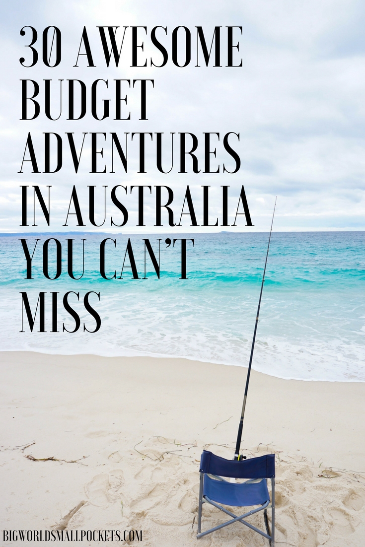 30 Incredible Budget Adventures in Australia You Can’t Miss {Big World Small Pockets}