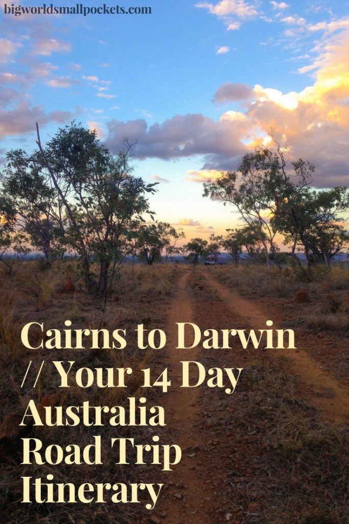 Cairns to Darwin : Your 14 Day Australia Road Trip Itinerary {Big World Small Pockets}