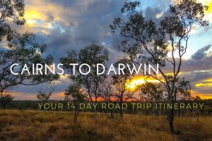 Cairns to Darwin: Top 14 Day Road Trip Itinerary