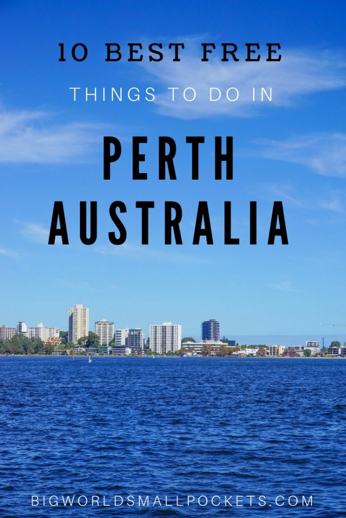 The 10 Best FREE Things to Do in Perth, Western Australia {Big World Small Pockets}