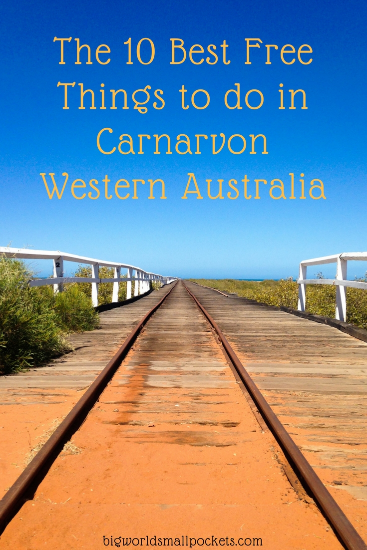 The 10 Best Free Things to do in Carnarvon, Western Australia {Big World Small Pockets}