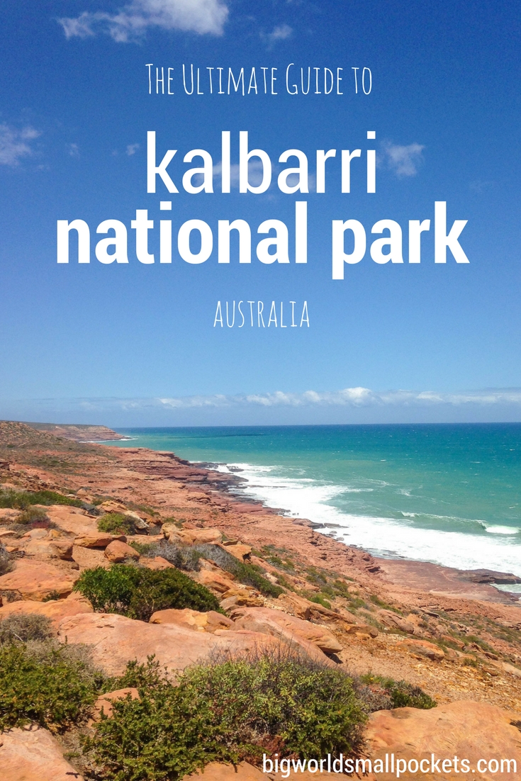 The Ultimate Guide to Kalbarri National Park {Big World Small Pockets}
