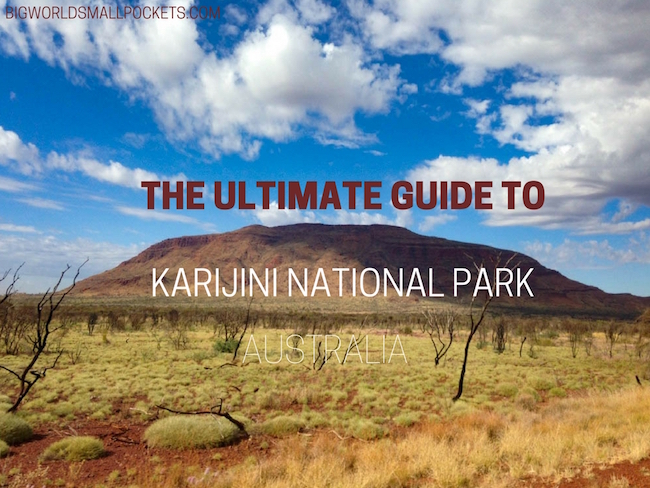 The Ultimate Guide to Karijini National Park, Australia